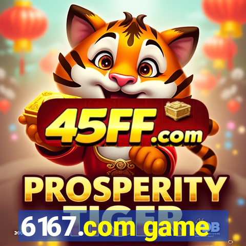 6167.com game